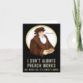 I Don't Always Preach Works - Funny John Calvin Gi Kaart (Voorkant)