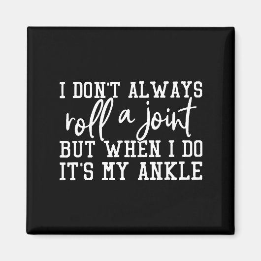 I Don't Always Roll A Joint, But When I Do, It's M Magneet (Voorkant)