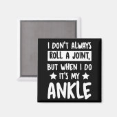 I Don't Always Roll A Joint But When I Do It's My  Magneet (Voorkant / Achterkant)