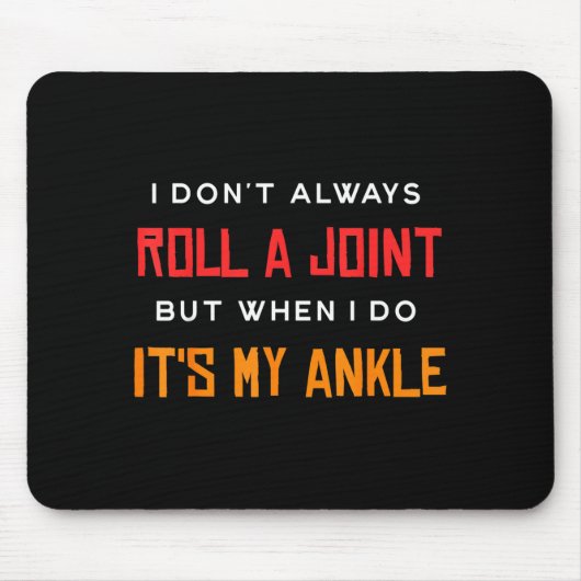 I Don't Always Roll A Joint But When I Do It's My Muismat (Voorkant)