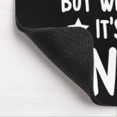 I Don't Always Roll A Joint But When I Do It's My Muismat (Hoek)