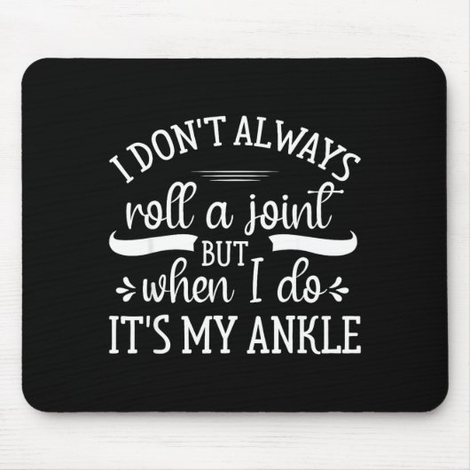 I Don't Always Roll A Joint But When I Do, It's My Muismat (Voorkant)