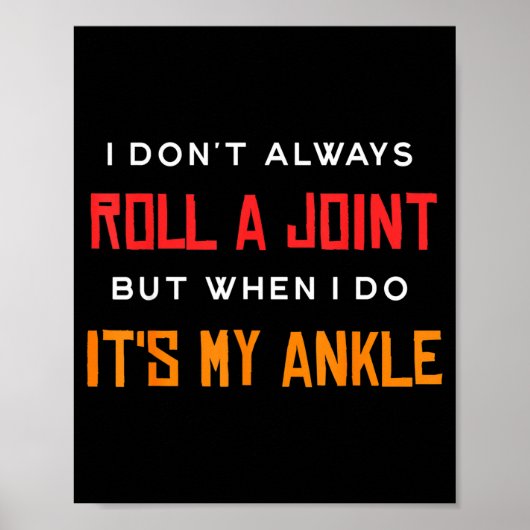 I Don't Always Roll A Joint But When I Do It's My  Poster (Voorkant)