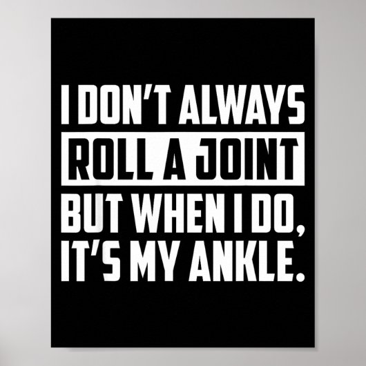 I Don't Always Roll A Joint But When I Do, It's My Poster (Voorkant)