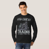 I Don't Always Stop Look At Trains Train T-shirt (Voorkant volledig)