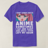 I Don't Always Watch Anime Funny Anime Merch Art T T-shirt (Design voorkant)