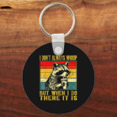 I Don't Always Whoop Funny Racoon Sarcastic Unhing Sleutelhanger (Voorkant)
