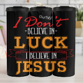 I Don't Believe In Luck Jesus Thermosbeker