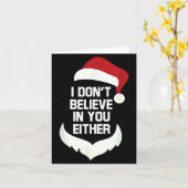 I Don't Believe In You Either Funny Santa Christma Kaart (Gele Bloem)