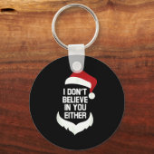 I Don't Believe In You Either Funny Santa Christma Sleutelhanger (Voorkant)