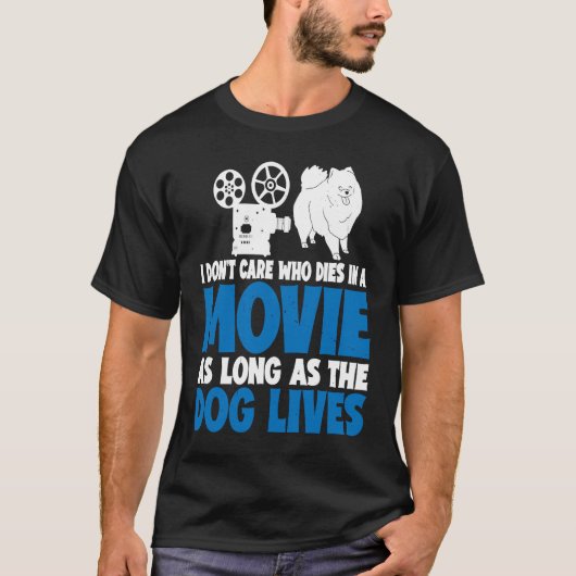 I Don't Care As Long As The Dog Lives           T-shirt (Voorkant)