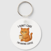 I Don't Care, I'm Having Coffee Sleutelhanger (Achterkant)