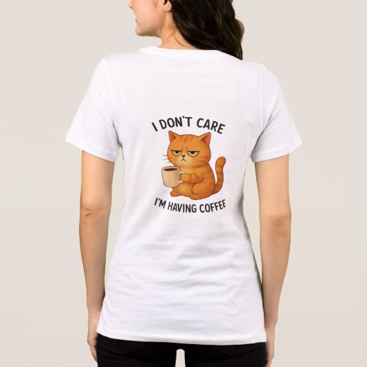 I Don't Care, I'm Having Coffee Tri-Blend Shirt (Achterkant)