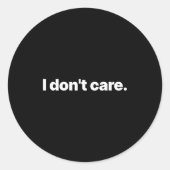 I Don't Care Long Sleeve  Ronde Sticker (Voorkant)