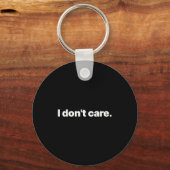 I Don't Care Long Sleeve  Sleutelhanger (Voorkant)