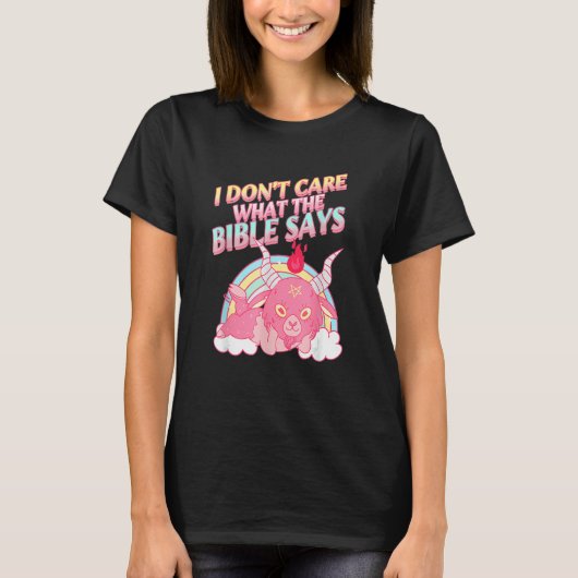 I Don't Care What Bible Says 1 T-shirt (Voorkant)