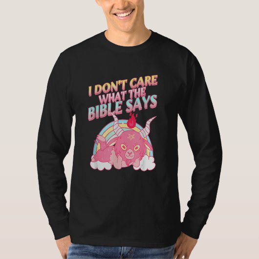 I Don't Care What Bible Says 1 T-shirt (Voorkant)