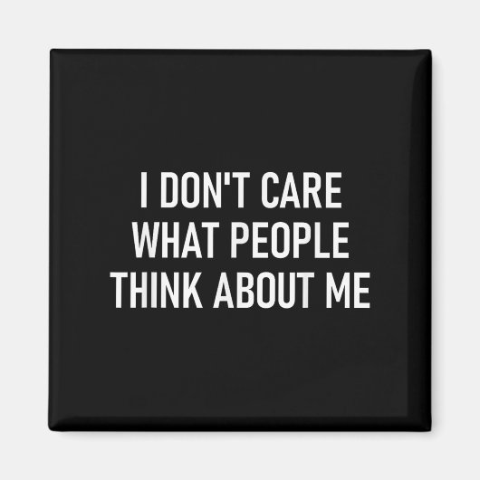 I Don't Care What People Think About Me, Funny, Sa Magneet (Voorkant)