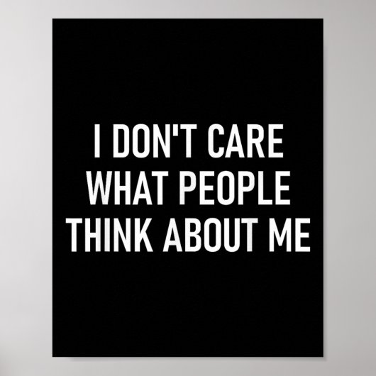I Don't Care What People Think About Me, Funny, Sa Poster (Voorkant)