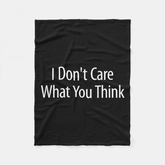 I Don't Care What You Think -  Fleece Deken (Voorkant)