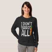 I Don't Carrot All  Carrot  Costume Vegans T-shirt (Voorkant volledig)