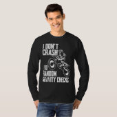 I Don't Crash Do Random Gravity Checks  Motocross  T-shirt (Voorkant volledig)
