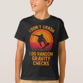 I Don't Crash - Funny Skateboarding Gravity Tricks T-shirt (Voorkant)