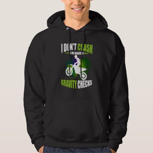 I Don't Crash I Do Random Gravity Checks Motocross Hoodie (Voorkant)