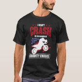 I Don't Crash I Do Random Gravity Checks Motocross T-shirt (Voorkant)