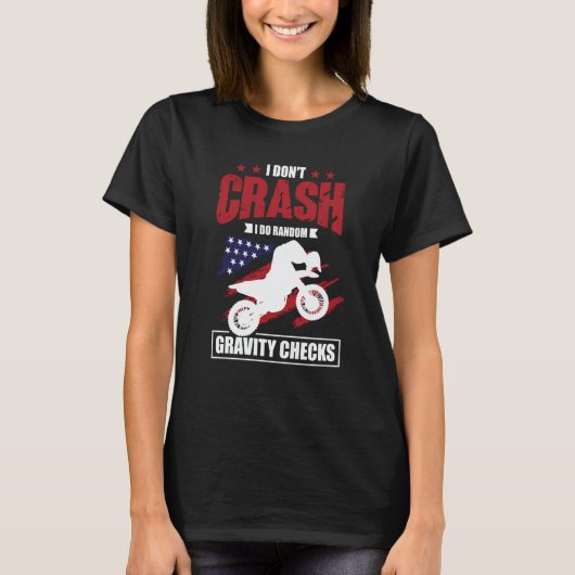 I Don't Crash I Do Random Gravity Checks Motocross T-shirt (Voorkant)
