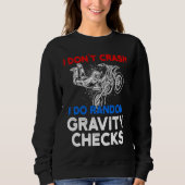 I Don't Crash I Do Random Gravity Checks Motorcycl Trui (Voorkant)