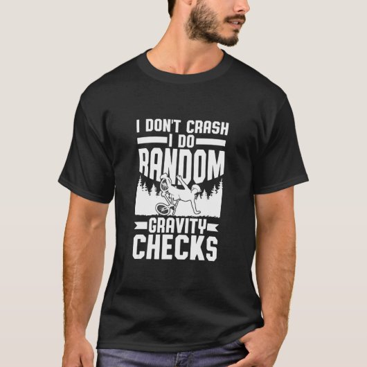 I Don't Crash I Do Random Gravity Checks Mountain  T-shirt (Voorkant)