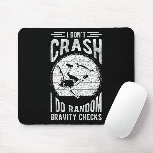 I Don't Crash I Do Random Gravity Checks Skateboar Muismat (Met muis)