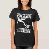 I Don't Crash I Do Random Onewheel Gravity Checks  T-shirt (Voorkant)
