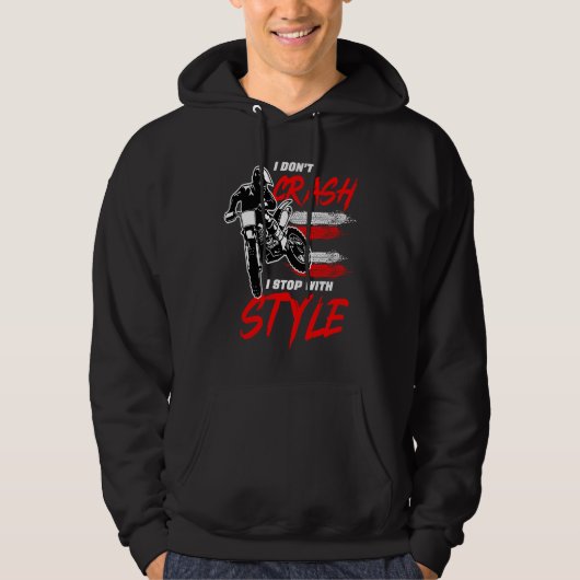 I Don't Crash I Stop With Style Motorcycle Enduro  Hoodie (Voorkant)