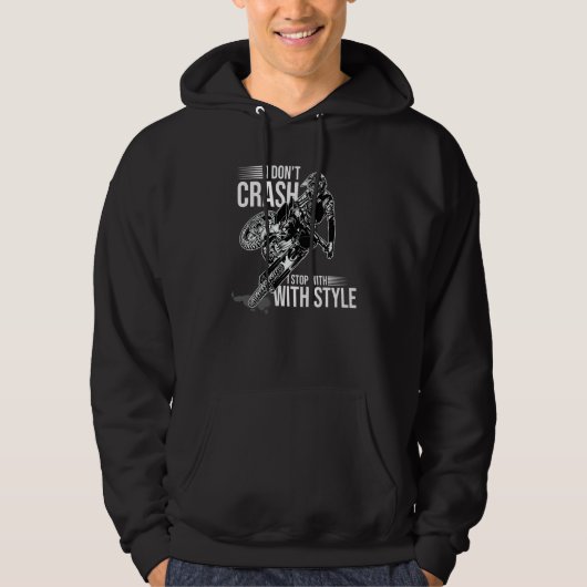 I Don't Crash I Stop With Style Motorcycle Enduro  Hoodie (Voorkant)