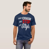 I Dont Crash Ik stop gewoon met Style Motorcycle T-shirt (Voorkant volledig)