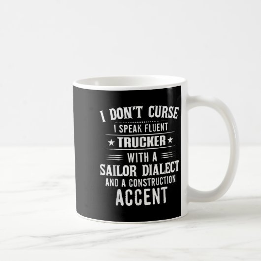 I Don't Curse I Speak Fluent Trucker With A Sailor Koffiemok (Rechts)