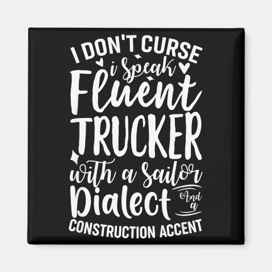 I Don't Curse I Speak Fluent Trucker With A Sailor Magneet (Voorkant)