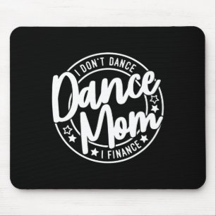 I Don't Dance I Finance Funny Dancing Mama Schatti Muismat