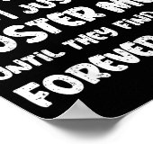 I Don't Date Anymore I Just Foster Men Funny  Poster (Hoek)