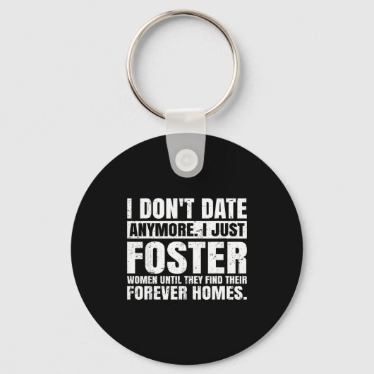 I Don't Date Anymore I Just Foster Women Funny Sin Sleutelhanger (Voorkant)