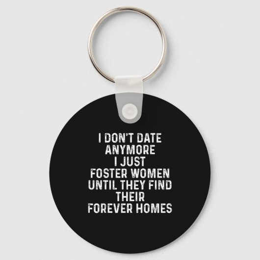 I Don't Date Anymore I Just Foster Women Sleutelhanger (Voorkant)