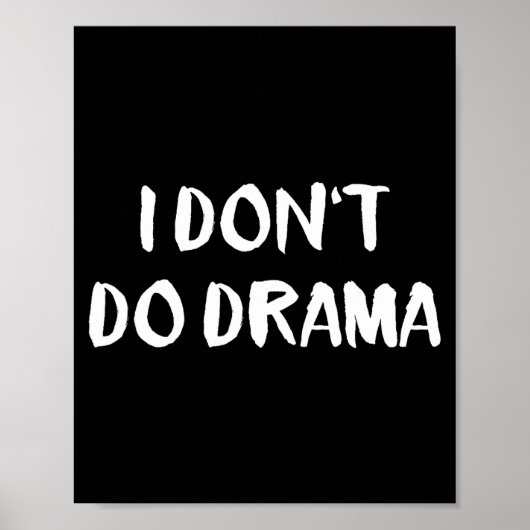 I Don't Do Drama  Poster (Voorkant)