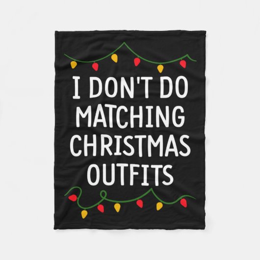 I Don't Do Matching Christmas Outfits Matching Fam Fleece Deken (Voorkant)