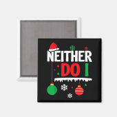 I Don't Do Matching Christmas Pajamas Funny Family Magneet (Voorkant / Achterkant)