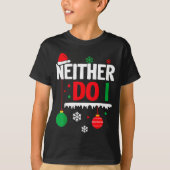 I Don't Do Matching Christmas Pajamas Funny Family T-shirt (Voorkant)