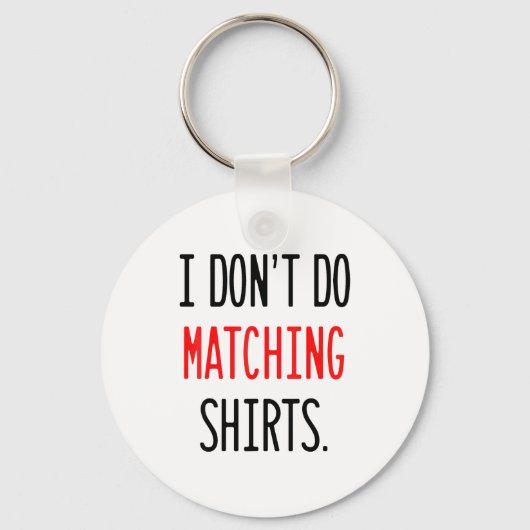 I Don't Do Matching Hearts Valentines Day Couples Sleutelhanger (Voorkant)
