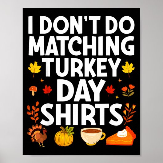 I Don't Do Matching Turkey Day Couple Thanksgiving Poster (Voorkant)
