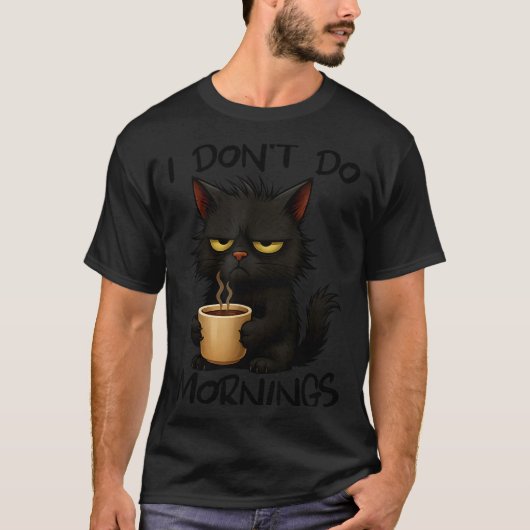 I Don't Do Mornings Funny Quote Black Cat Lover Gi T-shirt (Voorkant)